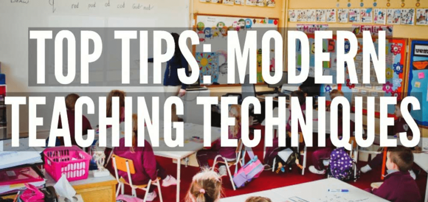 Top tips modern teaching techniques